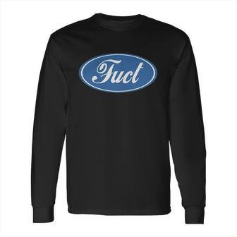 Fuct Ford T-Shirt Long Sleeve T-Shirt | Favorety CA