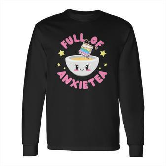 Full Of Anxietea Full Of Anxiety Cute Kawaii Pastel Goth Long Sleeve T-Shirt | Favorety UK