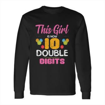 Funny 10Th Birthday Gift This Girl Is Now 10 Double Digit Gift Long Sleeve T-Shirt | Favorety AU