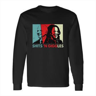 Funny Anti Biden Harris Shits N Giggles Political Gift Long Sleeve T-Shirt | Favorety