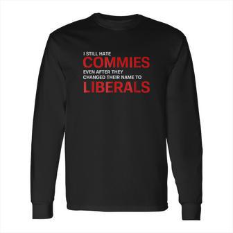 Funny Anti Socialist Communist Pro America Patriotic Long Sleeve T-Shirt | Favorety CA