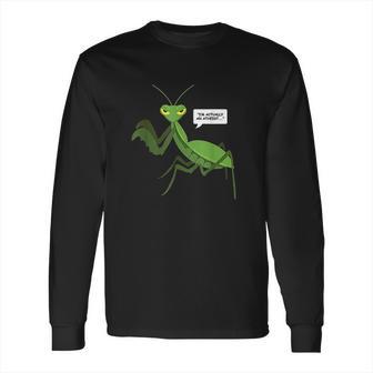 Funny Atheist Mantis Bug Religion Gifts Long Sleeve T-Shirt | Favorety UK