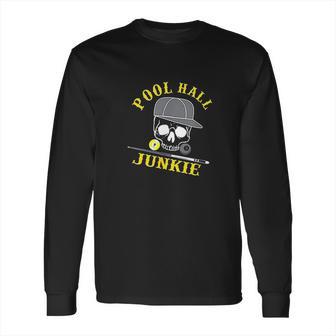 Funny Billiard Pool Hall Junkie Long Sleeve T-Shirt | Favorety AU