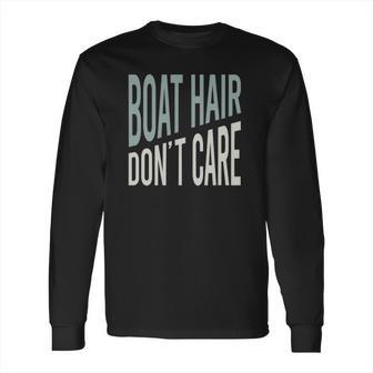 Funny Boating Pun Boater Water Humor Long Sleeve T-Shirt | Favorety UK