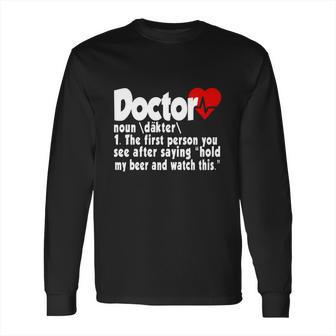 Funny Doctor Medical Med Student Long Sleeve T-Shirt | Favorety CA