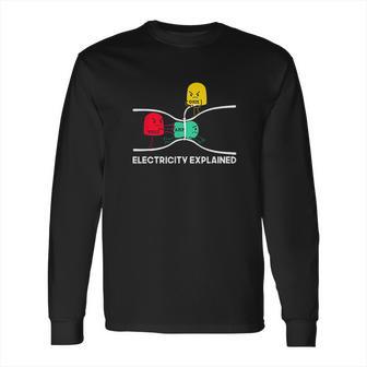 Funny Electricity Explained Long Sleeve T-Shirt | Favorety