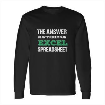 Funny Excel Spreadsheet Long Sleeve T-Shirt | Favorety UK