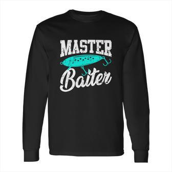 Funny Fishermen Gifts Adult Humor Fishing Tees Master Baiter Long Sleeve T-Shirt | Favorety AU