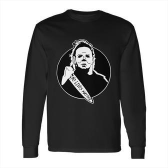 Funny Halloween No Lives Matter Scary Halloween Long Sleeve T-Shirt | Favorety DE