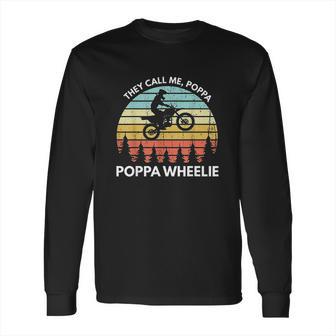 Funny Motocross Vintage Dirt Bike Poppa Wheelie Braaap Long Sleeve T-Shirt | Favorety