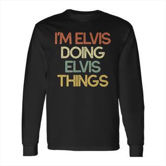 Funny Personalized Gift For Elvis Name Long Sleeve T-Shirt | Favorety DE