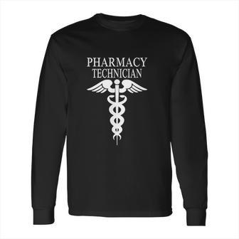 Funny Pharma Tech Gift For Pharmacy Technician Long Sleeve T-Shirt | Favorety CA