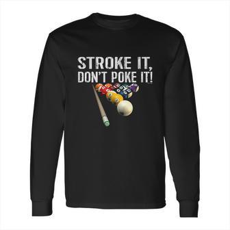 Funny Pool Stroke It Long Sleeve T-Shirt | Favorety