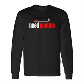 Funny Poutine Pour Some Gravy Tee French Fry Long Sleeve T-Shirt | Favorety AU