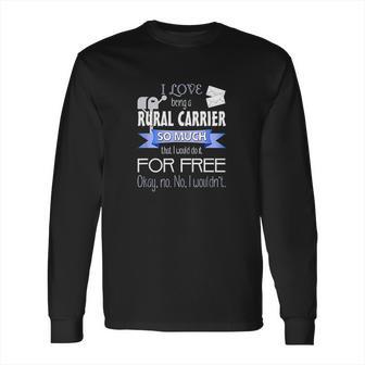 Funny Rural Mail Carrier For Rca Or Postal Worker Long Sleeve T-Shirt | Favorety UK