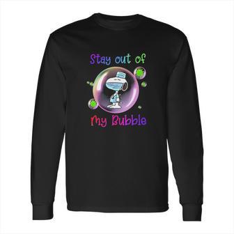 Funny Stay Out Of My Bubble Shirts Snoopy Lovers Tshirt Quarantined Social Distancing Stay At Home Tshirt Long Sleeve T-Shirt | Favorety AU