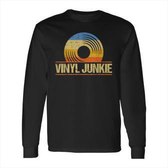 Funny Vinyl Junkie Record Collector Player Dj Long Sleeve T-Shirt | Favorety UK