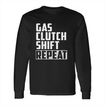 Gas Clutch Shift Repeat Car Jdm Euro Classic Manual Long Sleeve T-Shirt | Favorety CA