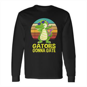 Gators Gonna Gate Crocodile Alligator Gifts Long Sleeve T-Shirt | Favorety AU