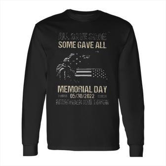 All Gave Some Some Gave All Memorial Day Remember 2022 Trend Long Sleeve T-Shirt | Favorety DE