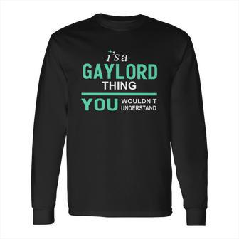 Gaylord Thing - Teeforgaylord Long Sleeve T-Shirt | Favorety