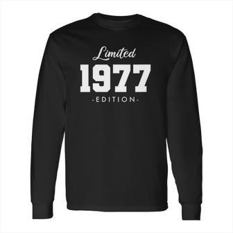 Gift For 44 Years Old 1977 Limited Edition 44Th Birthday Long Sleeve T-Shirt | Favorety CA