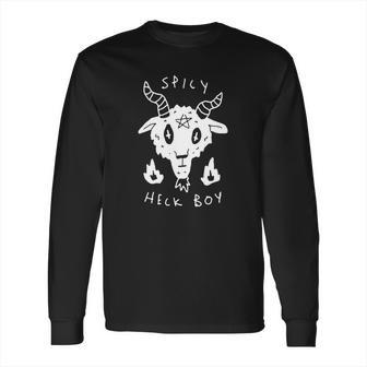 Goat Spicy Heck Boy Shirt Long Sleeve T-Shirt | Favorety AU