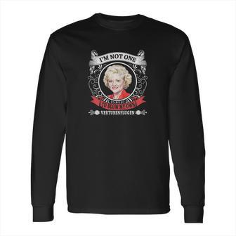 Golden Girls I Am Not One To Blow My Own Vertubenflugen Long Sleeve T-Shirt | Favorety DE