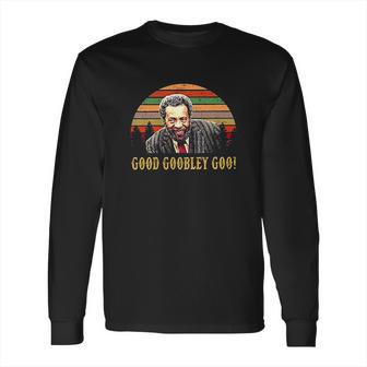 Good Goobley Goo Long Sleeve T-Shirt | Favorety