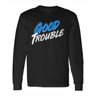 Good Trouble John Lewis Tribute Brush Stroke Long Sleeve T-Shirt | Favorety AU