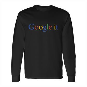 Google It Long Sleeve T-Shirt | Favorety DE