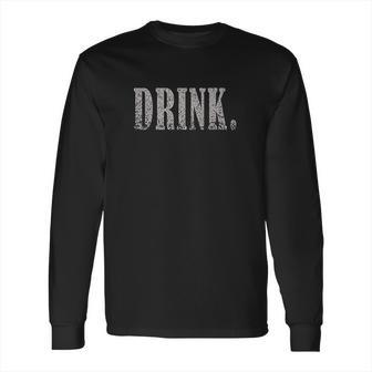 Grunt Style Drink Long Sleeve T-Shirt | Favorety UK