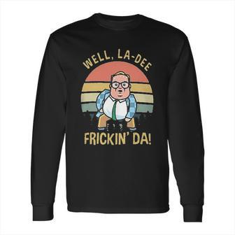 Gydiagarden Matt Foley Well Ladee Frickin Da Vintage Long Sleeve T-Shirt | Favorety AU