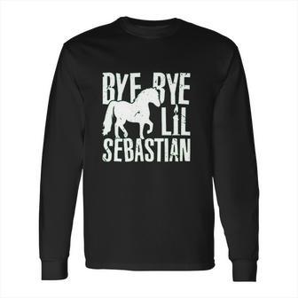 Haase Bye Bye Lil Sebastian Funny Tv Show Quote Ladies Long Sleeve T-Shirt | Favorety DE