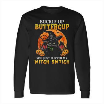 Halloween Cat Buckle Up Buttercup You Just Flipped Long Sleeve T-Shirt | Favorety UK