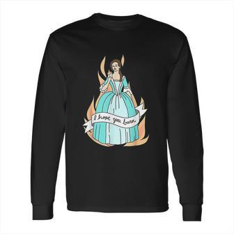 Hamilton I Hope You Burn Long Sleeve T-Shirt | Favorety AU