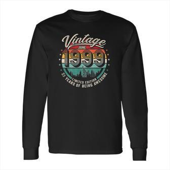 Happy 23Rd Birthday Vintage June 1999 23 Years Old Long Sleeve T-Shirt | Favorety AU