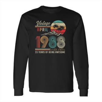 Happy 33Rd Birthday Vintage April 1988 33 Years Old Long Sleeve T-Shirt | Favorety AU