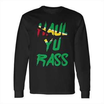 Haul Yu Rass Guyanese Guyana Afro Pride Creole Long Sleeve T-Shirt | Favorety AU