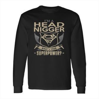 Head Nigger Long Sleeve T-Shirt | Favorety CA