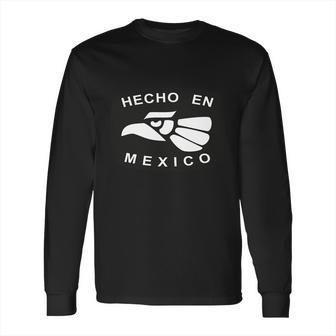 Hecho En Mexico Long Sleeve T-Shirt | Favorety UK