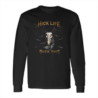 Hick Life Buck Long Sleeve T-Shirt | Favorety CA