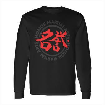 Honor Martial Arts Long Sleeve T-Shirt | Favorety AU