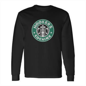 Hookers & Cocaine Normal Long Sleeve T-Shirt | Favorety DE