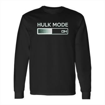 Hulk Mode On Funny Graphic Gym Workout Long Sleeve T-Shirt | Favorety UK