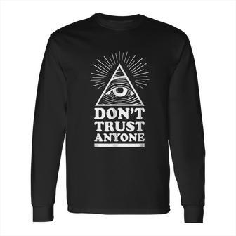 Illuminati Dont Trust Anyone Eye Of Providence Long Sleeve T-Shirt | Favorety UK