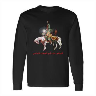 Imam Abbas For Muharram Shia Ashura Karbala Muslim Long Sleeve T-Shirt | Favorety AU