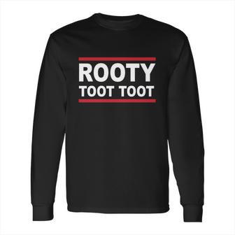 Impractical Jokers - Rooty Toot Toot T-Shirt Long Sleeve T-Shirt | Favorety CA