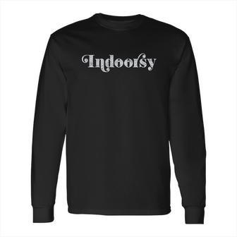 Indoorsy Funny Introvert Social Distancing Long Sleeve T-Shirt | Favorety CA