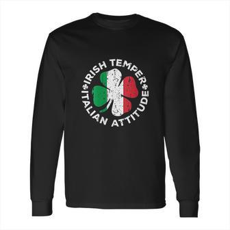 Irish Temper Italian Attitude St Patricks Day Gift Long Sleeve T-Shirt | Favorety AU